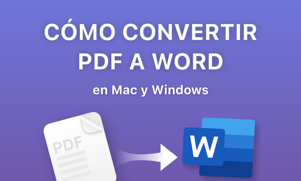 Cómo Convertir PDF a Word en Mac y Windows